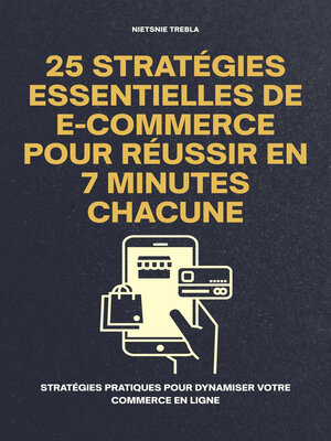 cover image of 25 Stratégies Essentielles de E-commerce Pour Réussir en 7 Minutes Chacune